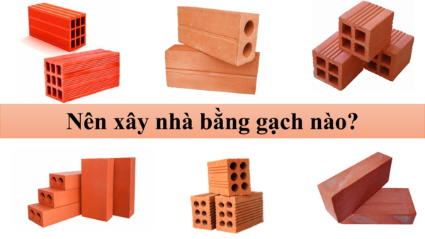 Nên xây nhà bằng gạch nào để ngôi nhà bền và đẹp